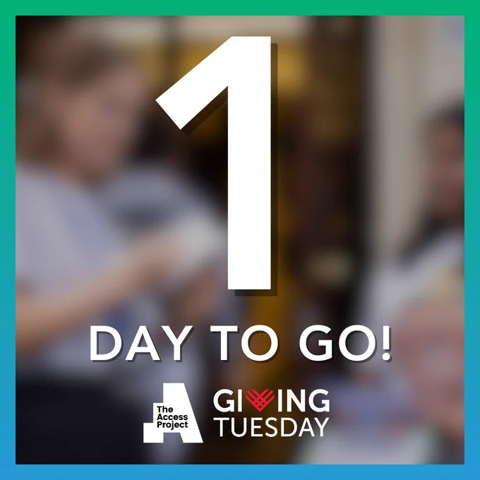 Text reads: 1 day to go! The Access Project Giving Tuesday logo.