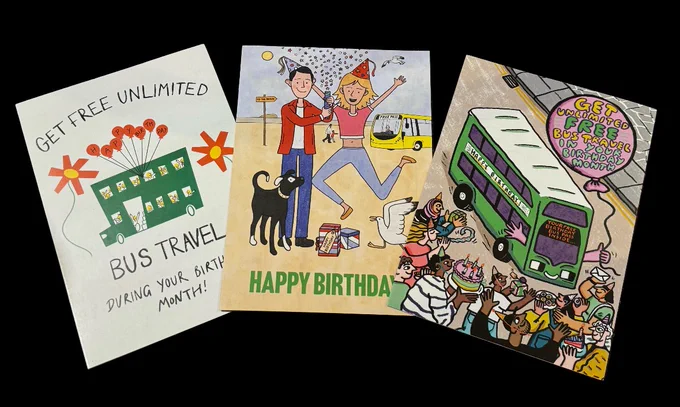 The three birthday card designs. One shows a green bus with balloons coming out of it and says 'get free unlimited bus travel during your birthday month.' The second shows two people on Weston beach celebrating a birthday with hats and a party popper. The third shows a green double decker bus hold a birthday balloon with lots of people wearing party hats and some holding birthday cake.