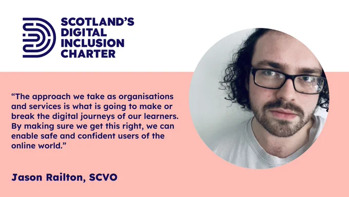"The approach we take as organisations and services is what is going to make or break the digital journeys of our learners. By making sure we get this right, we can enable safe and confident users of the online world." - Jason Railton