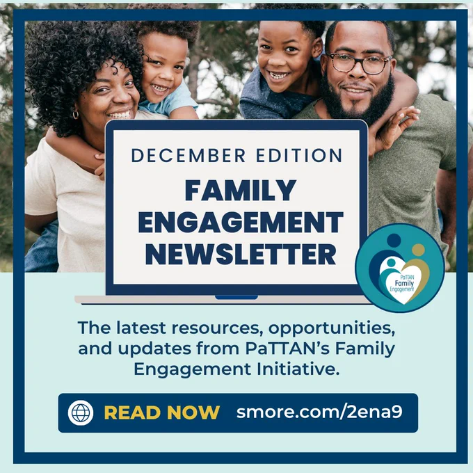 December edition, Family Engagement newsletter. Resources, opportunities, and updates from PaTTAN’s Family Engagement Initiative. Happy family smiling at camera.