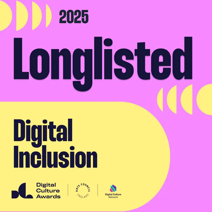Promotional graphic for 2025 Digital Culture Awards, announcing being longlisted in the Digital Inclusion category. Features bold typography with purple and yellow colour scheme. Includes logos for Digital Culture Network and Arts Council England.