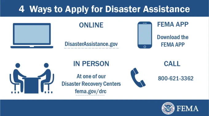 4 Ways to Apply for Disaster Assistance:
Online: disasterassistance.gov
FEMA App: download the FEMA app
In person at one of our disaster recovery centers: fema.gov/drc
Call 8006213362