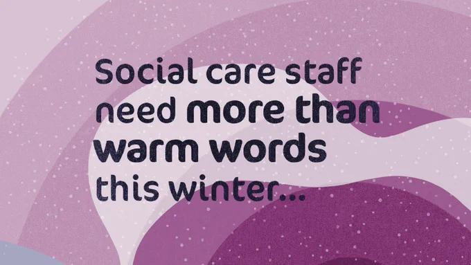 An image of a purple night skyscape with different bands of colour and the message 'Social care staff need more than warm words this winter' in the centre. The words 'more than warm words' are bolded and there are stars in the background.