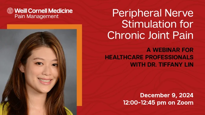 Headshot of Dr. Tiffany Lin with headline Peripheral Nerve Stimulation for Chronic Joint Pain. A webinar for healthcare professionals with Dr. Tiffany Lin. December 9, 2024, 12 - 12:45pm on zoom.