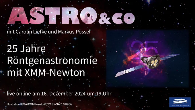 Ankündigung der Online-Talkrunde zum Thema "25 Jahre Röntgenastronomie mit XMM-Newton" mit Markus Pössel und Carolin Liefke am 16. Dezember 2024 um 19 Uhr live auf der Facebook-Seite und auf dem Youtube-Kanal des Hauses der Astronomie mit einer künstlerischen Darstellung einer Ansammlung heißen Gases
