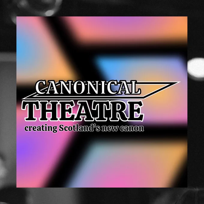 Logo for Canonical Theatre, including text “creating Scotland’s new canon”.