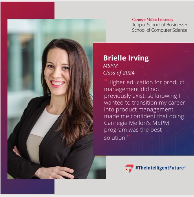 Professional portrait of Brielle Irving smiling in an office environment with a quote about transitioning into product management through the Carnegie Mellon's MSPM program. The image includes text about her affiliation with Carnegie Mellon School of Business   School of Computer Science and a hashtag #TheIntelligentFuture.