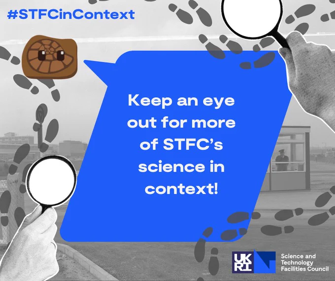A small fossil mascot with a blue speech bubble that reads "Keep an eye out for more of STFC's science in context!"