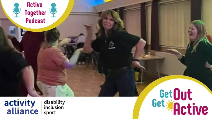 Andrea Thomas dances at a disco. The image has the Get Out Get Active, Active Together Podcast and Activity Alliance logos over the top of it.