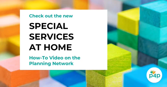 Multi-coloured wood blocks with text that reads, "Check out the new Special Services at Home How-To Video on the Planning Network".