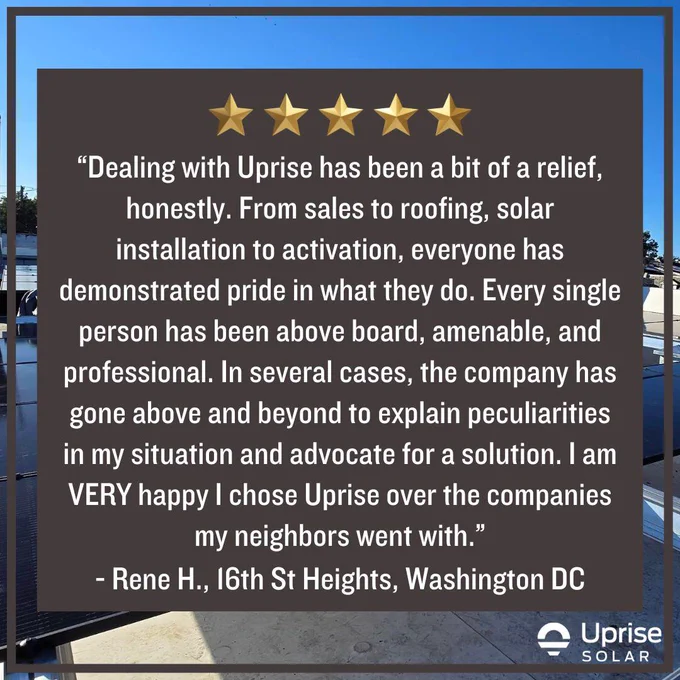 A five star review from a happy Uprise Solar customer who says the entire team demonstrated pride in what they do and went above and beyond.