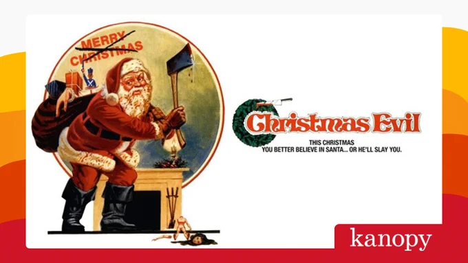 Promotional poster for the movie "Christmas Evil" featuring an illustration of Santa Claus looking through a scope with a holiday-themed background, including a text that reads "This Christmas you better believe in Santa... or he'll slay you." Logo of Kanopy is visible at the bottom right.
