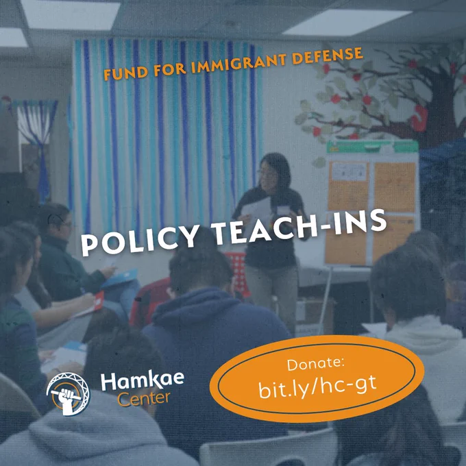 Hamkae Center's Fund for Immigrant Defense: policy teach-ins
Donate: bit.ly/hc-gt

Photo of Hamkae Center staff standing next to a large pad with papers and speaking to an audience.