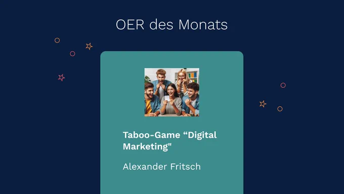 Graphic for the 'OER of the Month' featuring the Taboo-Game 'Digital Marketing' by Alexander Fritsch. The game promotes interactive learning of marketing terms in a fun and engaging way. The design includes vibrant colors and playful elements.