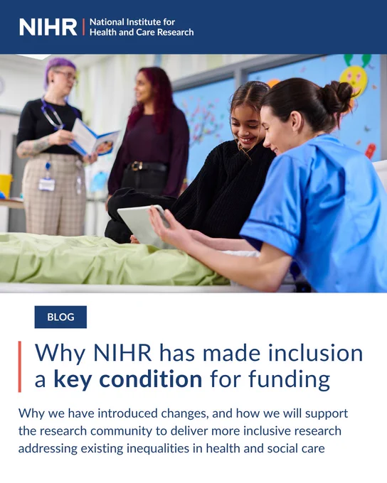 Blog
Why NIHR has made inclusion  a key condition for funding.

Why we have introduced changes, and how we will support the research community to deliver more inclusive research addressing existing inequalities in health and social care.