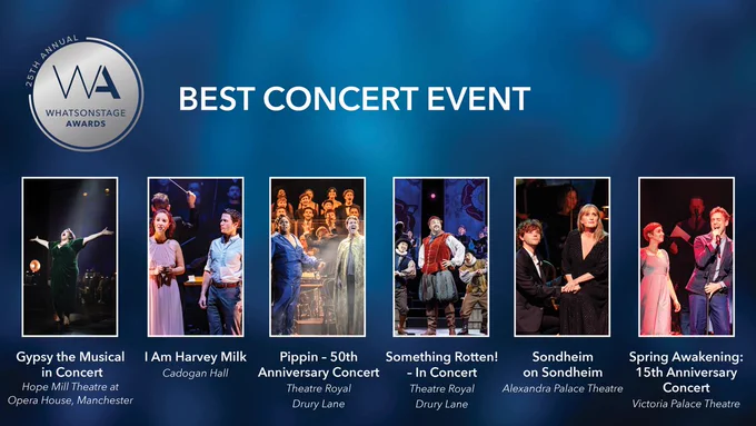 Graphic announces the WOSAwards nominees for Best Concert Event. They are:

▪️ Gypsy the Musical in Concert
▪️ I Am Harvey Milk
▪️ Pippin – 50th Anniversary Concert
▪️ Something Rotten! - In Concert
▪️ Sondheim on Sondheim
▪️ Spring Awakening: 15th Anniversary Concert

We encourage you to vote for your favourites!