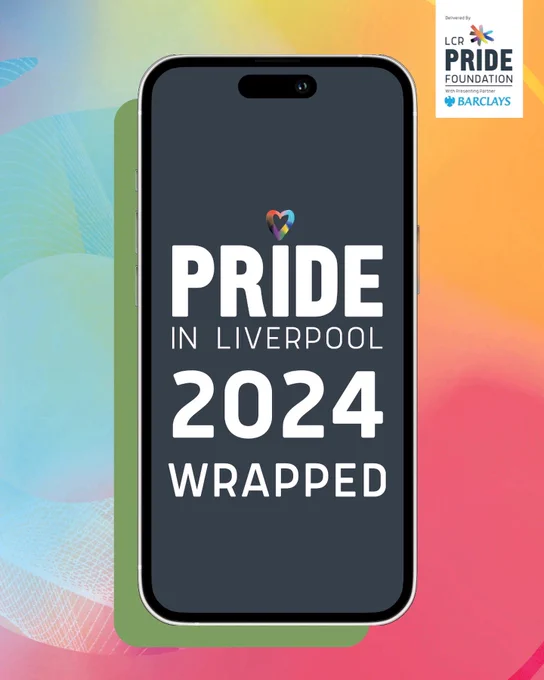 IPhone reads, ‘Pride in Liverpool 2024 Wrapped’, featured on a colourful background. LCR Pride Foundation logo also features.