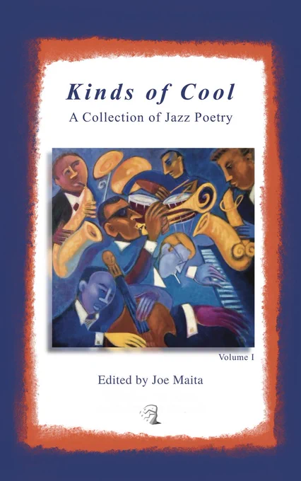 Front cover for jazz poetry collection "Kinds Of Cool" edited by Joe Maita. A cubist-inspired painting depicts a full band of jazz musicians playing together against a blue background.
