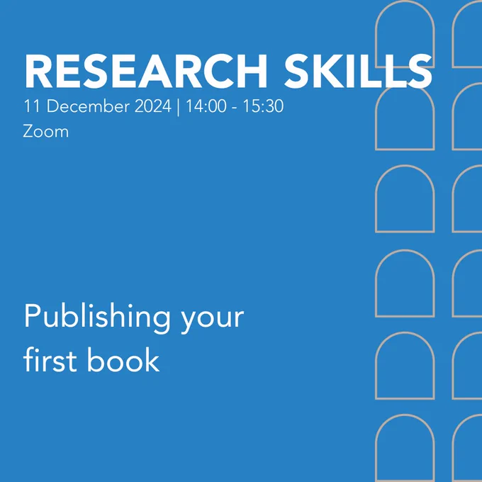 Research Skills
11 December, 14:00 - 15:30
Zoom
Publishing your first book