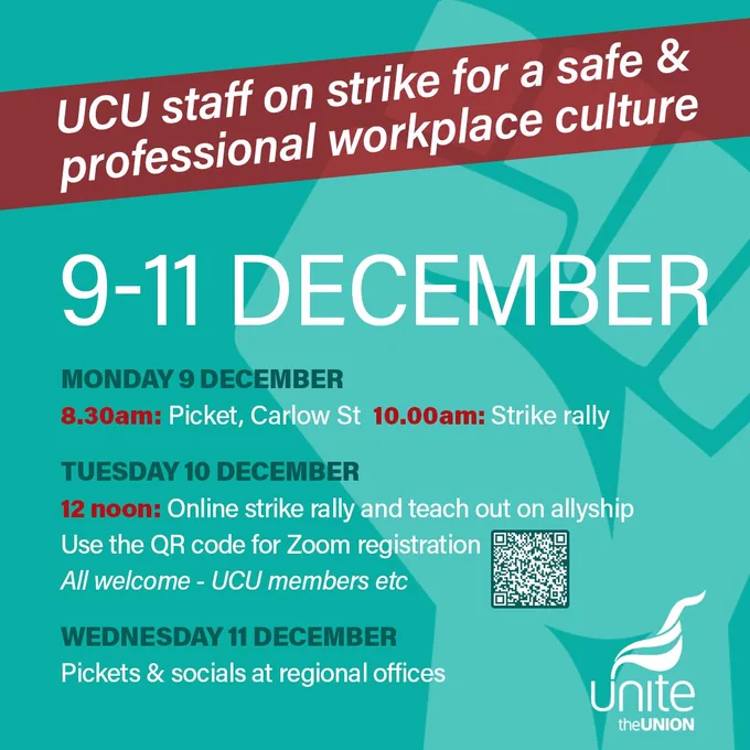 UCU staff on strike 9-11 December. Monday 9 December; picket at Carlow Street, London, from 8:30am, strike rally 10am.
Tuesday 10 December: online strike rally.
Wednesday 11 December: pickets regional offices.