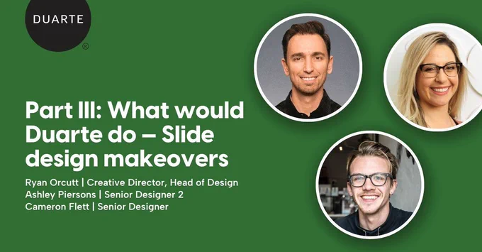 Photos of three Duarte designers plus text that reads, "Join Live! Part III: What would Duarte do - Slide design makeovers. Thursday, December 12.