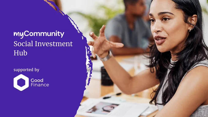 My Community Social Investment Hub - supported by Good Finance