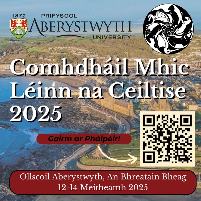 Comhdháil Mhic Léinn na Ceiltise 2025, Ollscoil Aberystwyth, 12-14 Meitheamh 2025.