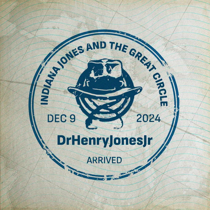 An image of a blue passport stamp on a passport page. The background is a faint map in sepia tone. The stamp design is a circle with Indiana Jones's iconic hat in front of a smaller circle in the center. Text surrounding it reads, "Indiana Jones and the Great Circle, Dec 9 2024, DrHenryJonesJr arrived."