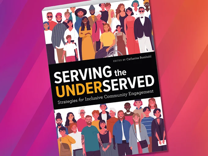 Cover of the book 'Serving the Underserved: Strategies for Inclusive Community Engagement' edited by Catharine Bomhold, featuring a diverse group of illustrated people representing various communities.