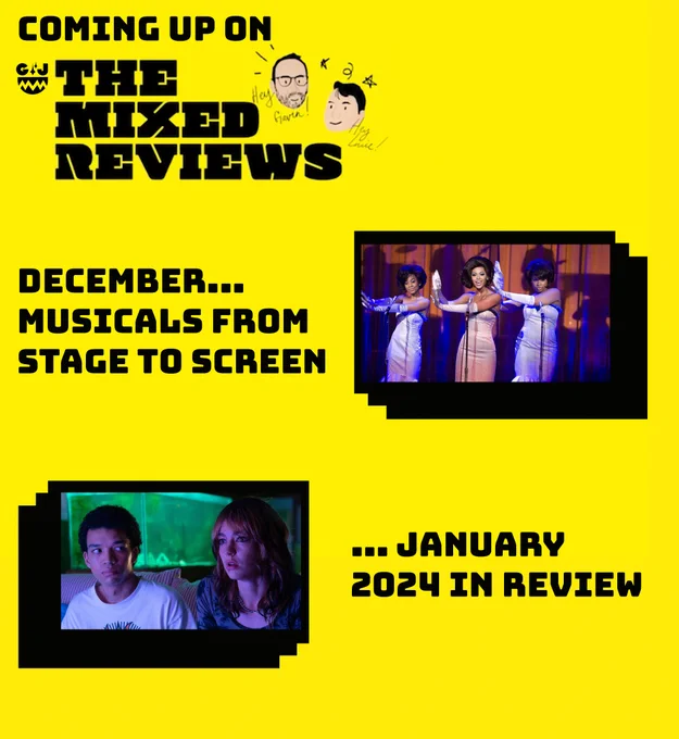 Schedule for the next two months for The Mixed Reviews. December: Musicals from Stage to Screen with a picture of Dreamgirls. January: 2024 in Review with a picture of I Saw the TV Glow.