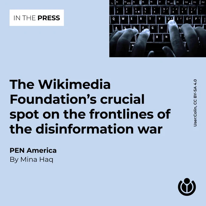 Hands typing on a computer keyboard. Text says: The Wikimedia Foundation’s crucial spot on the frontlines of the disinformation war. In PEN America, by Mina Haq.