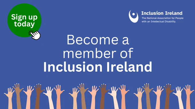 An image with the text - become a member of Inclusion Ireland. 