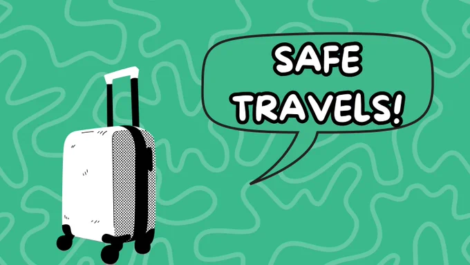 Image features a green background. There is a white luggage in the left corner and in the top right is text "Safe Travels!"