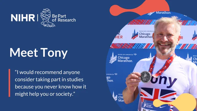 Meet Tony

“I would recommend anyone consider taking part in studies because you never know how it might help you or society.”