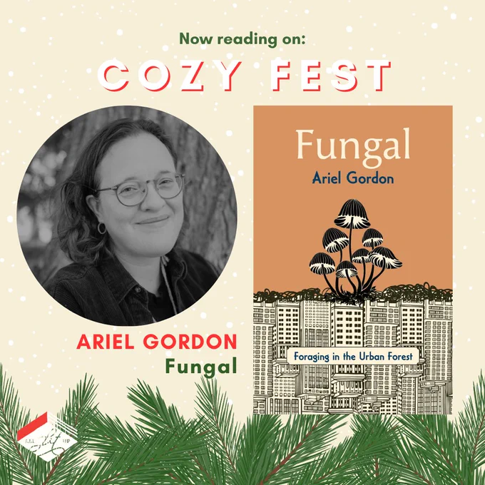 A graphic with the text: "Now Reading on Cozy Fest: Ariel Gordon, Fungal" featuring the cover of the book and an inset photo of the author.