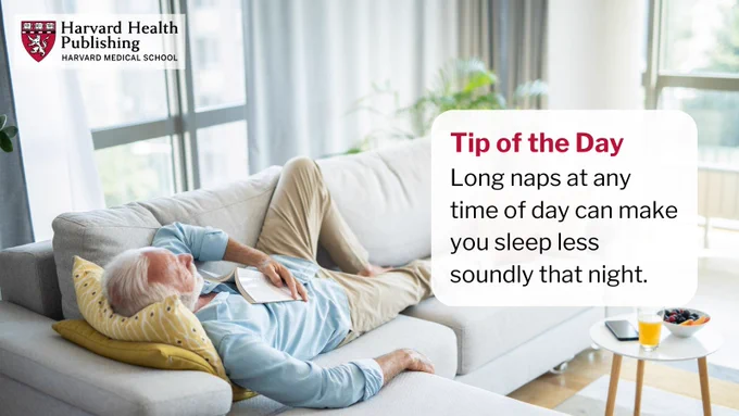 Long naps affect quality of nighttime sleep: Long naps at any time of day can make you sleep less soundly that night. 