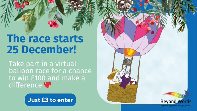 A graphic image containing the text 'The race starts 25 December! Take part in a virtual balloon race for a chance to win £100 and make a difference. Just £3 to enter.' The image also has an illustrated image of someone in a hot air balloon, and some Christmas pine branches.