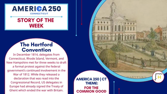 Graphic advertising America 250 CT Story of the Week titled the Hartford Convention. There is an image and a description of the article.