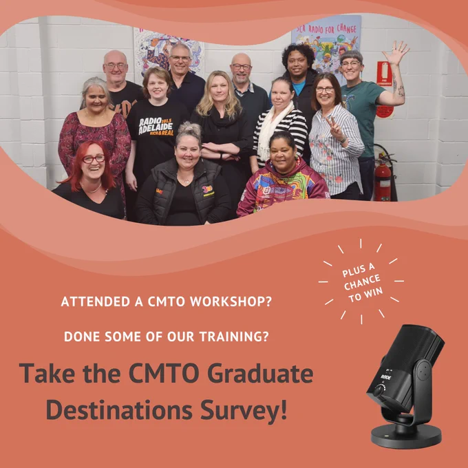 Post with text and images on a pink background. At the top is a photo of 13 people standing close together in a room and smiling. Underneath the photo is text that reads "attended a CMTO workshop? Done some of our training? Take the CMTO Graduate Destinations Survey!" Next to this text is a photo of a microphone with text next to it that says "plus a chance to win".
