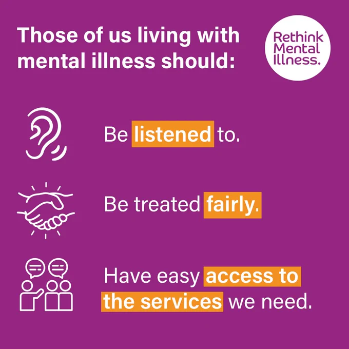Graphic by Rethink Mental Illness outlining that those of us living with mental illness should: be listened to, be treated fairly, have easy access to the services we need. Icons include an ear, a handshake and people talking in a group.