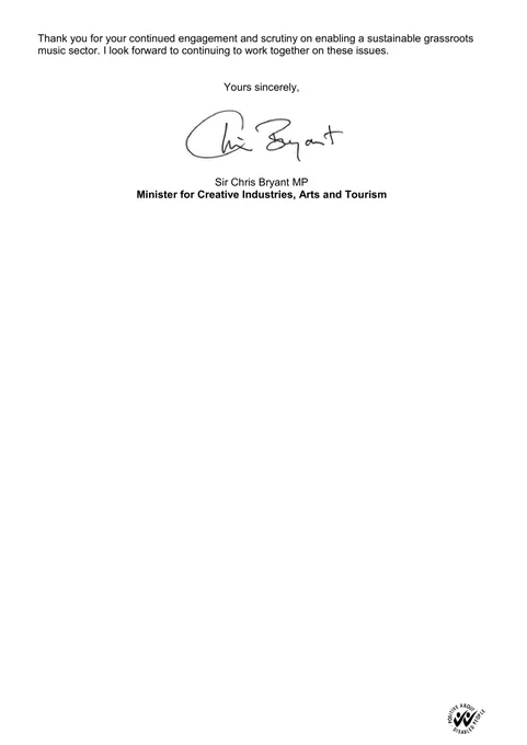 Letter from the Minister for Creative Industries, Arts and Tourism Sir Chris Bryant MP to the Culture, Media and Sport Committee Chair Dame Caroline Dinenage MP about the Government's timeline expectations for a voluntary industry-led levy on arena and stadium tickets to support the grassroots music sector.

Read the letter in the link above.
