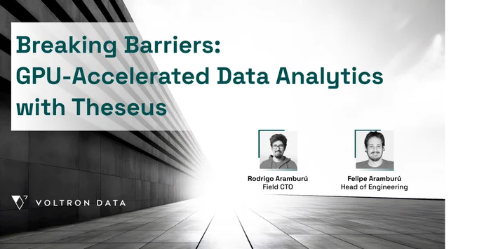 cover image for Voltron Data's latest webinar "Breaking Barriers: GPU-Accelerated Data Analytics with Theseus"