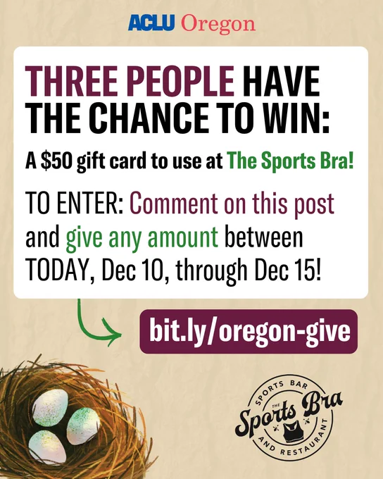 The text explains that three people have a chance to win a $50 gift card to The Sports Bra. Participants must comment on this post and donate any amount from December 10 to December 15. At the bottom is a link to donate and logos of ACLU Oregon and The Sports Bra. The link is bit.ly/oregon-give. 