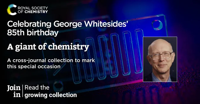 Celebrating George Whitesides' 85th birthday - a cross-journal collection to mark this special occasion