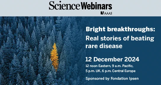 Promotional banner for a Science Webinars event by AAAS featuring a forest of green trees with one distinct yellow tree, titled 'Bright breakthroughs: Real stories of beating rare disease', scheduled for 12 December 2024. Event times listed for multiple time zones and sponsored by Fondation Ipsen.