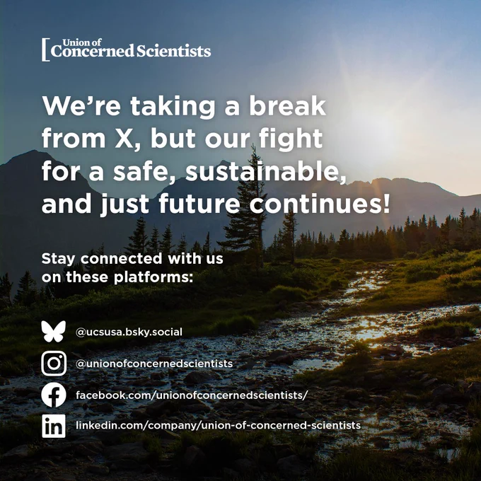 A scenic landscape with a sunlit mountain backdrop, a river winding through a grassy field, and a forest of evergreen trees. The text reads, "We’re taking a break from X, but our fight for a safe, sustainable, and just future continues!" followed by links to alternative social media platforms.