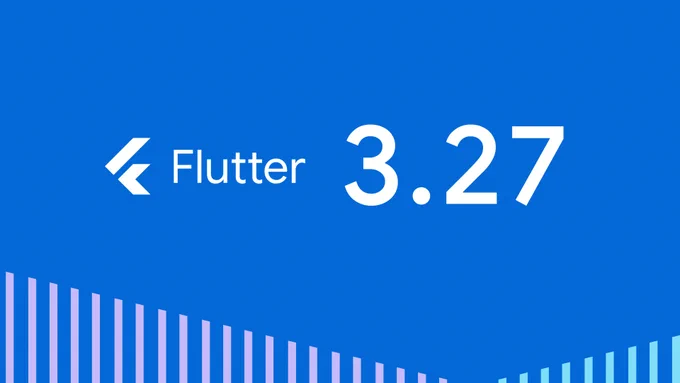 Text reads, "Flutter 3.27" next to the Flutter logo.