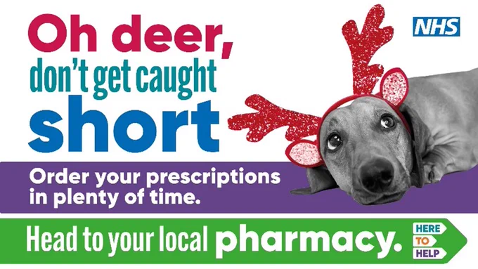 A dog looking sad with red antlers and the wording "Oh deer, don't get caught short. Order your prescriptions in plenty of time. Head to your local pharmacy. Here to Help."