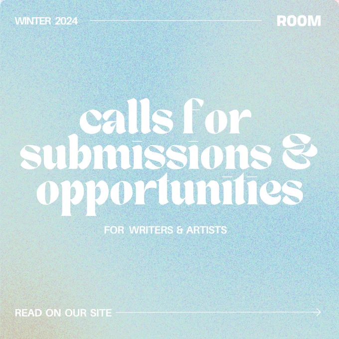 winter 2024 ⎯ calls for submissions and opportunities for writers and artists ⎯ read on our site