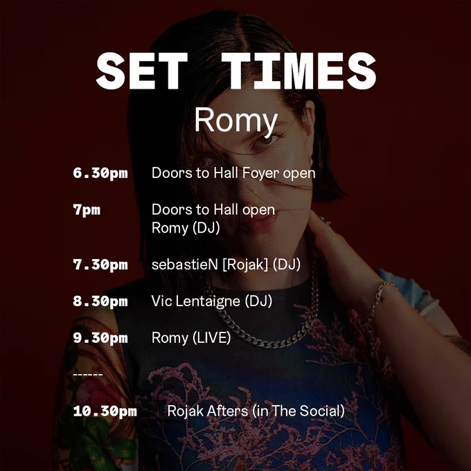 Promotional poster for a music event featuring the lineup and schedule. The text "SET TIMES" is at the top, with "Romy" featured prominently. Event timings include "Doors to Hall Foyer open at 6:30pm," followed by DJ sets and a live performance by Romy from 7pm onwards, ending with "Rojak Afters in The Social" at 10:30pm.